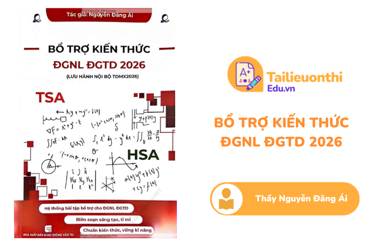 Bổ trợ kiến thức ĐGNL ĐGTD 2026 Thầy Nguyễn Đăng Ái PDF